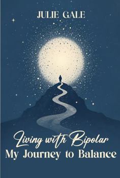 Paperback Living With Bipolar: My Journey To Balance Book