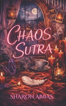 Chaos Sutra: Where intimacy meets reality And loses.