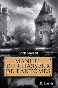 Paperback Manuel du chasseur de fantômes [French] Book
