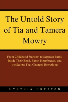 The Untold Story of Tia and Tamera Mowry: From Childhood Stardom to Separate Paths: Inside Their Bond, Fame, Heartbreaks, and the Secrets That Changed Everything