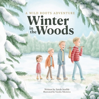 Winter in the Woods (Wild Roots)