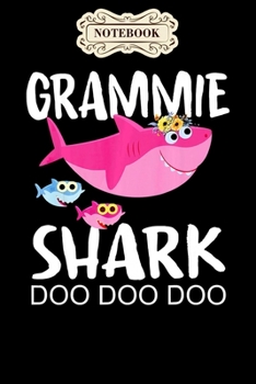 Notebook: Grammie shark mothers day gift idea for mother wife Notebook, mother's day  gifts, mom birthday gifts, mothers day gift from daughter, son, for mom , daughter ,6" x 9"/Notebook
