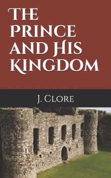 Paperback The Prince and His Kingdom Book