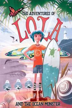 Paperback The Adventures of Lola and the Ocean Monster: Books for kids: A Magical Illustrated Fairy Tale with an Environmental Message, set in Byron Bay Austral Book