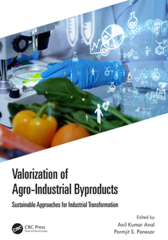 Paperback Valorization of Agro-Industrial Byproducts: Sustainable Approaches for Industrial Transformation Book
