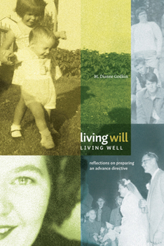 Paperback Living Will, Living Well: Reflections on Preparing an Advance Directive Book