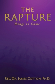 Paperback The Rapture: Things to Come Book