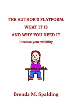 Paperback The Author's Platform: What It Is and Why You Need It Book