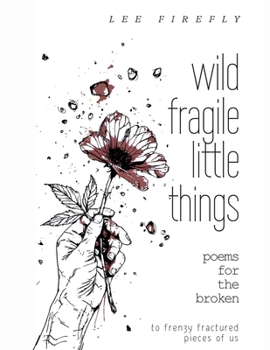 Paperback Wild Fragile Little Things Book