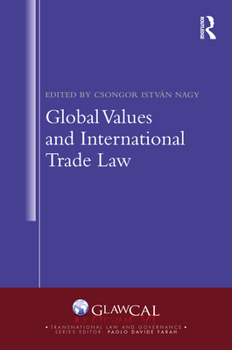 Hardcover Global Values and International Trade Law Book