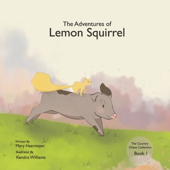 Paperback The Adventures of Lemon Squirrel Book