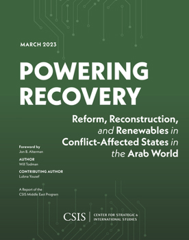 Paperback Powering Recovery: Reform, Reconstruction, and Renewables in Conflict-Affected States in the Arab World Book