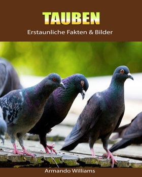 Paperback Tauben: Erstaunliche Fakten & Bilder [German] Book