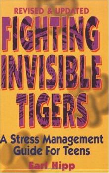 Paperback Fighting Invisible Tigers: A Stress Management Guide for Teens Book