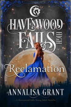 Paperback Reclamation: A Havenwood Falls High Novella Book