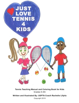 Paperback Just Love Tennis 4 Kids Book