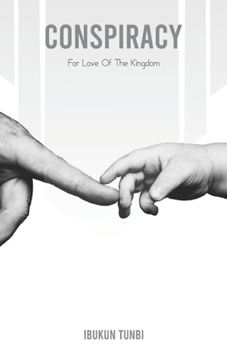 Paperback Conspiracy: For Love of the Kingdom Book
