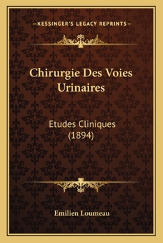 Chirurgie Des Voies Urinaires, A(c)Tudes Cliniques
