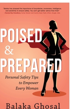 Paperback Poised and Prepared: Personal Safety Tips to Empower Every Woman Book