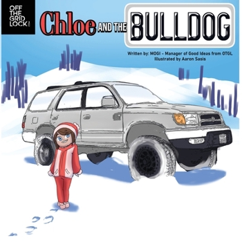 Chloe and the Bulldog: An Off-Roading Adventure Tale