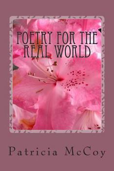 Paperback Poetry For The Real World: Poems Everyone Can Relate To Book