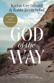 Hardcover The God of the Way: A Journey Into the Stories, People, and Faith That Changed the World Forever Book