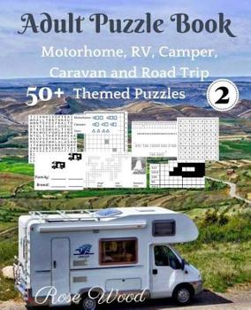 Paperback Adult Puzzle Book 2: 50+ Motorhome, RV, Camper, Caravan and Road Trip Themed Puz Book