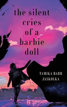 Hardcover The Silent Cries of a Barbie Doll Book