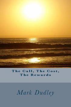 Paperback The Call, the Cost, the Rewards Book