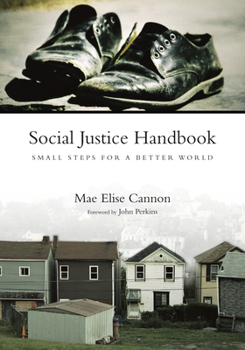 Paperback Social Justice Handbook: Small Steps for a Better World Book