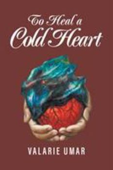 Paperback To Heal a Cold Heart Book
