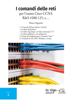 Paperback I comandi delle reti: Per l'esame Cisco CCNA v6 R&S #200-125 [Italian] Book