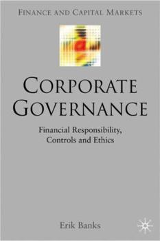 Hardcover Corporate Governance: Financial Responsibility, Controls and Ethics Book