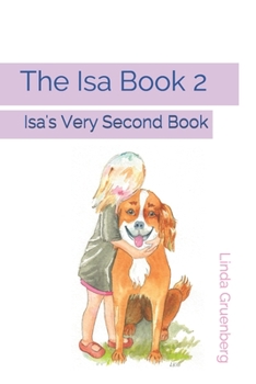 Paperback The Isa Book 2: Isa's Very Second Book