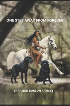 One Step Away from Forever (Creek Indian Family Saga)