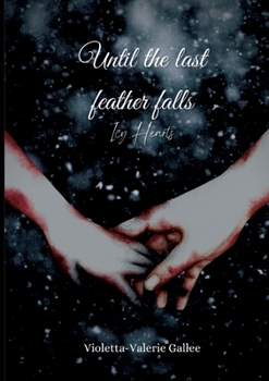 Paperback Until the last feather falls: Icy Hearts Book