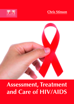 Hardcover Assessment, Treatment and Care of HIV/AIDS Book