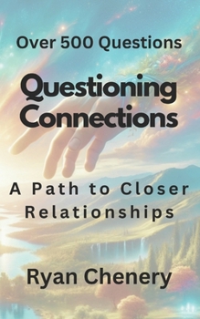 Paperback Questioning Connections: A Path to Closer Relationships Book