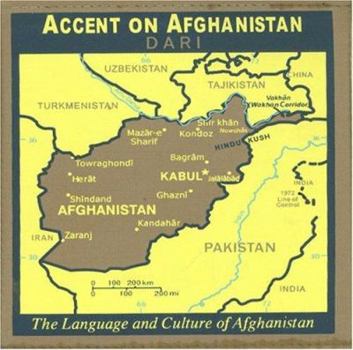 Accent on Afghanistan: Dari, The Language And Culture Of Afghanistan