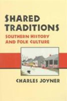 Paperback Shared Traditions: Southern History & Folk Culture Book