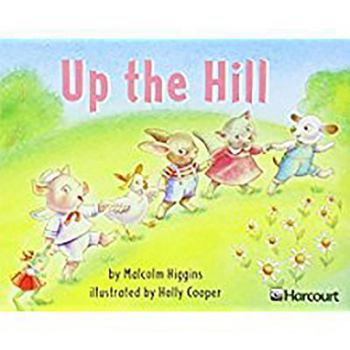 Paperback Harcourt School Publishers Trophies: Independent Reader Grade K Up the Hill Book