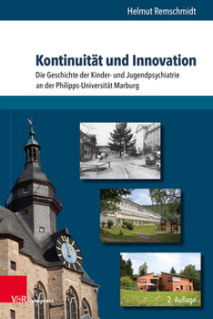Hardcover Kontinuitat Und Innovation: Die Geschichte Der Kinder- Und Jugendpsychiatrie an Der Philipps-Universitat Marburg [German] Book