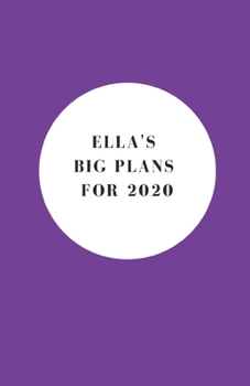 Ella's Big Plans For 2020 | Notebook/Journal/Diary | Personalised Girl/Women's Gift | Birthday/Party Bag Filler | 100 lined pages (Purple)