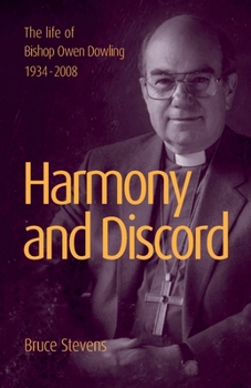 Paperback Harmony and Discord: A life of Bishop Owen Dowling 1934-2008 Book