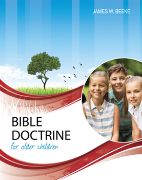 Hardcover Bible Doctrine for Older Children, Second Edition Book