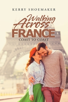 Paperback Walking Across France: Coast to Coast Book