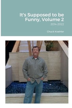 Paperback It's Supposed to be Funny, Volume 2: 2014-2022 Book