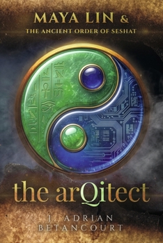 Paperback Maya Lin & The Ancient Order of Seshat: the arQitect Book
