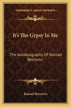Paperback It's The Gypsy In Me: The Autobiography Of Konrad Bercovici Book