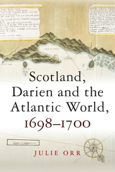 Paperback Scotland, Darien and the Atlantic World, 1698-1700 Book